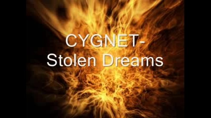 Cygnet - Stolen Dreams