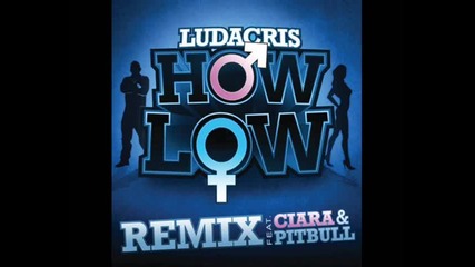 Ludacris feat. Ciara & Pitbull - How Low Remix - 2010 