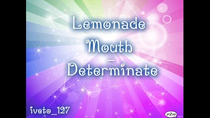 Lemonade Mouth - Determinate ~ Фен клипче ~