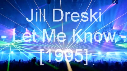 Jill Dreski - Let Me Know 