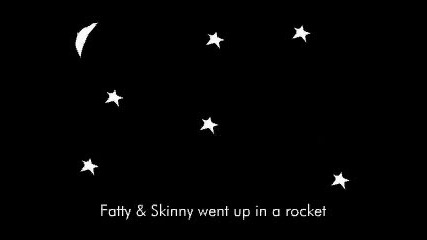 Fatty & Skinny In Space