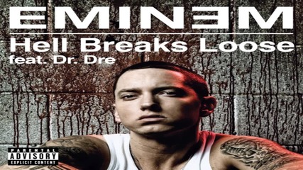 ( Relapse Refill ) Eminem Ft. Dr. Dre - Hell Breaks Loose 