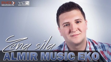 Almir Music Eko - 2016 - Zena sila (hq) (bg sub)