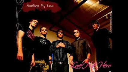 Love Hate Hero - Goodbye My Love