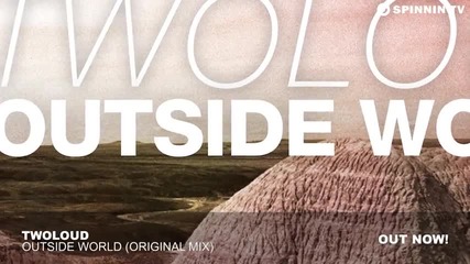 Twoloud - Outside World ( Original Mix )
