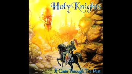Holy Knights - A Gate Through The Past ( 2002 Full Album ]
