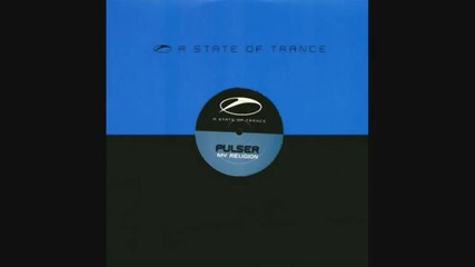Pulser - My Religion (original Mix) (asot002) 