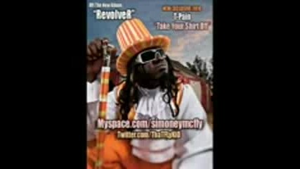 T - Pain - Take Your Shirt Off *new Single* 2010 
