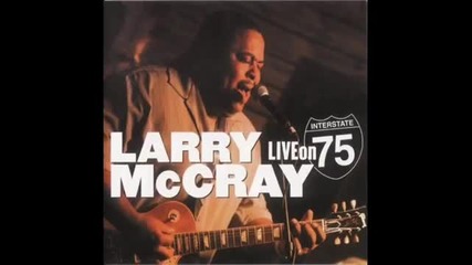 Larry Mccray - Gone For Good