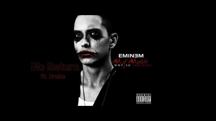 Eminem - No Return ft. Drake "hq"