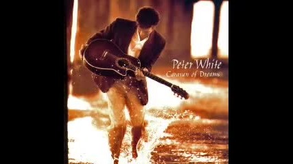 Peter White - Caravan of Dreams