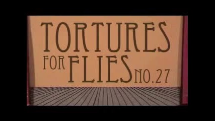 Tortures for Flies_ New Years Eve