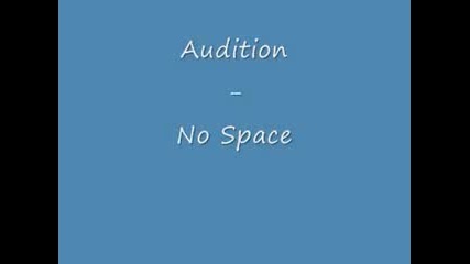 Audition - No Space 