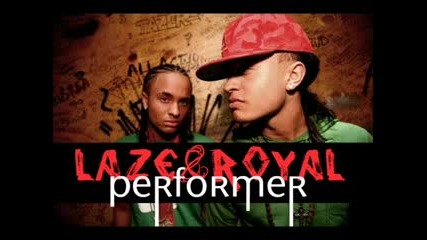 Laze & Royal - Performer