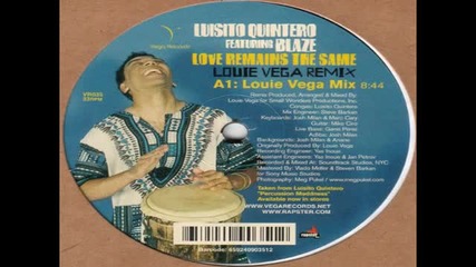 Luisito Quintero feat. Blaze - Love Remains The Same (louie Vega Remix)