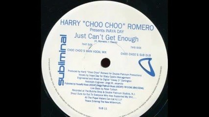 Harry Choo Choo Romero pres. Inaya Day - Just Can't Get Enough (choo Choo's Main Vocal Mix)