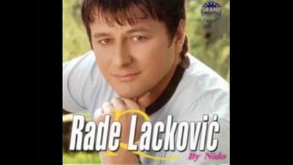Rade Lackovic - Prijatelji Braco Moja
