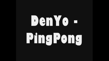Denyo - Pingpong