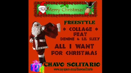 Collage Feat Denine & Lil Susy-all I Want 4 christmas