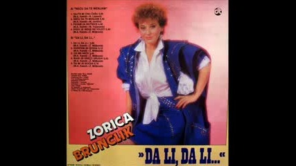Zorica Brunclik 1986 - Daj Te Meni Onu Casu 