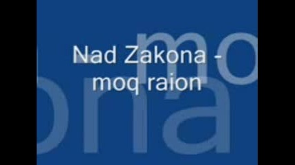 Nad Zakona - Moq Raion