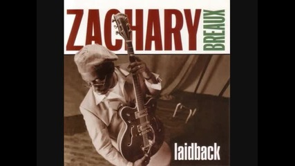 Zachary Breaux - Laidback - Small Town In Texas 2006 