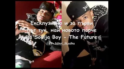 New! Soulja Boy - The Future