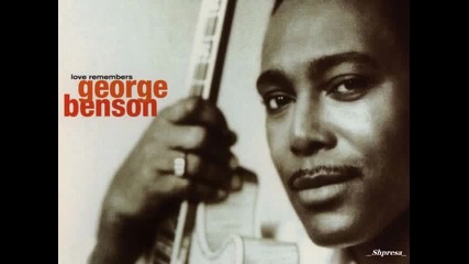 George Benson - Got To Be There