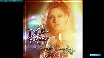 Ela Rose & David Deejay - I'm Done