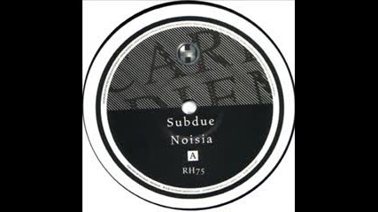 Noisia - Subdue