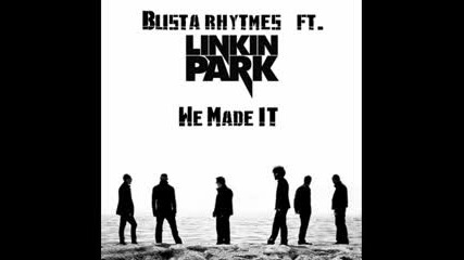 Busta Rhymes ft. Linkin Park - We Made It