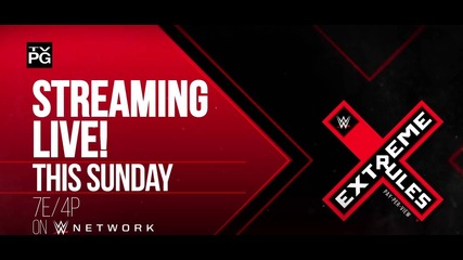 WWE Extreme Rules - Streaming live this Sunday on WWE Network