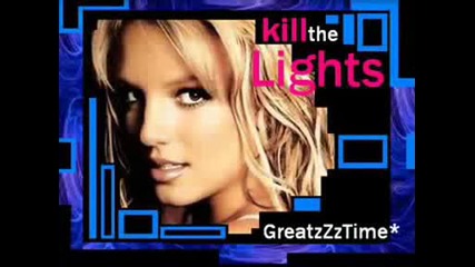 Britney Spears - Kill The Lights [circus] Ddownload Full Versi