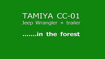 Tamiya Cc-01 Jeep Wrangler+trailer.in the forest