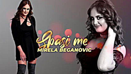 Mirela Beganovic - Spasi Me - 2019