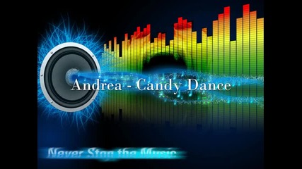 Andrea - Candy Dance