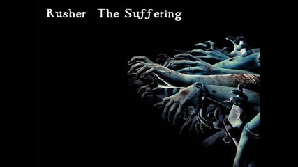 Rusher - The Suffering 