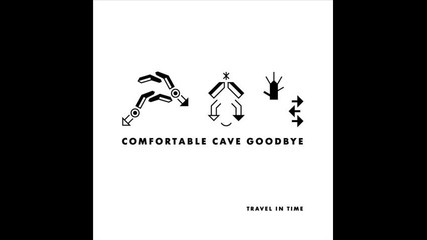 Comfortable Cave Goodbye - Travel in Time 