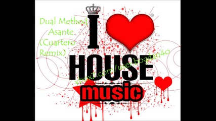 Dual Method - Asante ( Cuartero Remix )