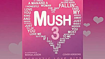 Mush 3 Acoustic Love Hits