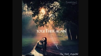 +превод! `~` Evanescence - Together Again `~` New 2o1o ` 