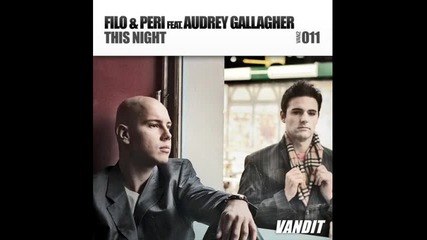 Filo & Peri Ft. Audrey Gallagher – This Night (dash Berlin Remix) 