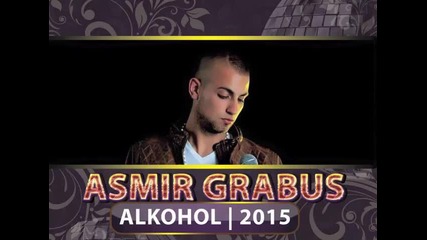 Asmir Grabus - Alkohol