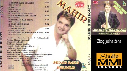 Mahir Burekovic - Zbog jedne zene (audio 2000)