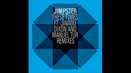 Jimpster - These Times (manuel Tur Remix) [freerange]