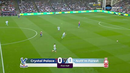 Crystal Palace vs. Nottingham Forest - 1st Half Highlights