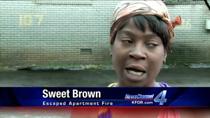 Sweet Brown - Ain't nobody got time for that