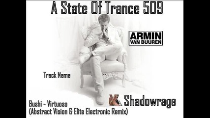 Armin Van Buuren in A State Of Trance 509 - Virtuoso (abstract Vision & Elite Electronic Remix)