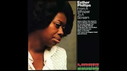 Esther Phillips - Home is Where the Hatred is
