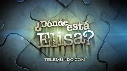 Donde esta Elisa - Telemundo [promo 8 Hd]